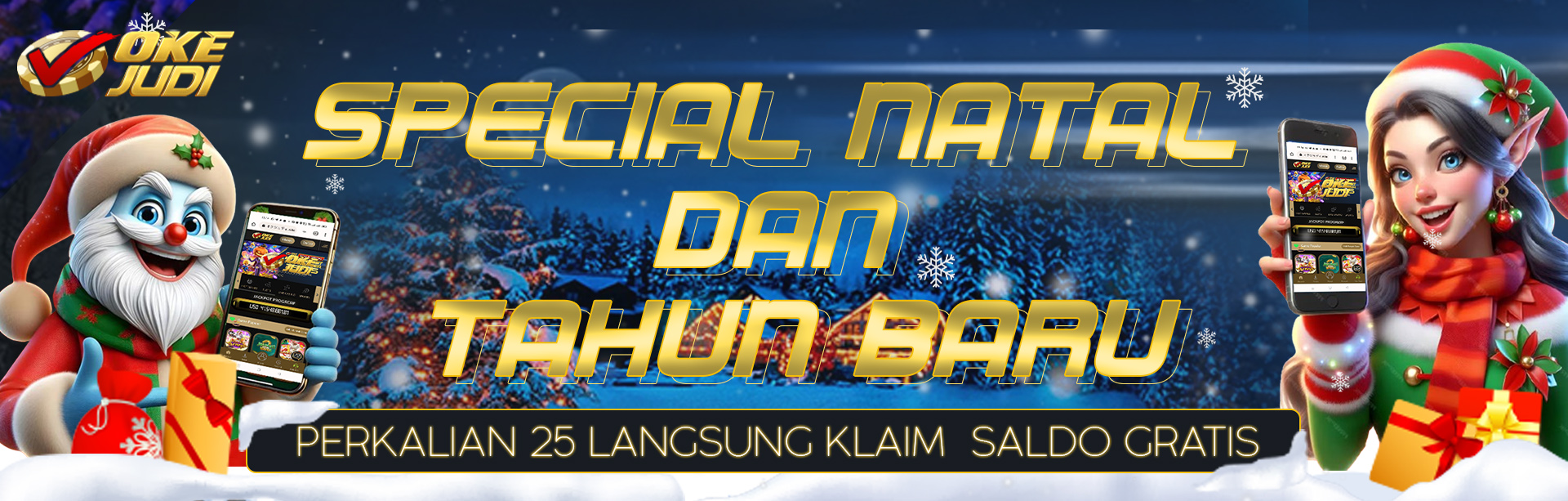 SPECIAL NATAL DAN TAHUN BARU  DAPAT PERKALIAN 25 LANGSUNG KLAIM  SALDO GRATIS